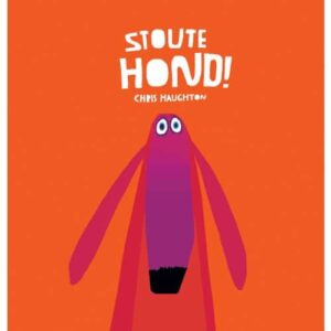 Uitgeverij Gottmer Stoute Hond - Chris Haughton