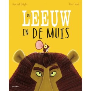 Uitgeverij Gottmer Leeuw in de Muis - Rachel Bright