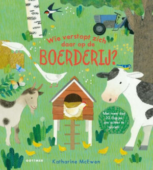 Uitgeverij Gottmer Wie verstopt zich daar op de Boerderij ?