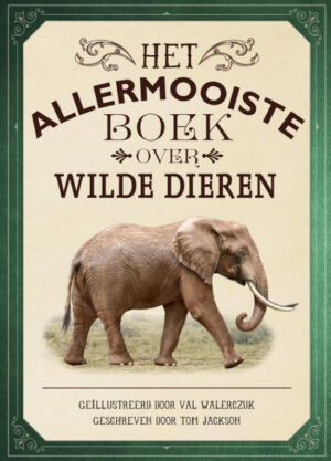 Uitgeverij Gottmer Het Allermooiste boek over Wilde Dieren + 8jr