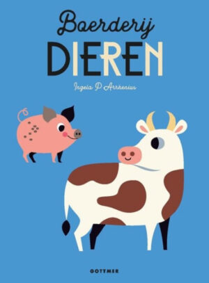 Uitgeverij Gottmer Boerderij Dieren - Ingela P Arrhenius