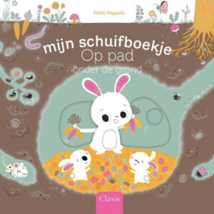 Uitgeverij Clavis Schuifboekje - Op pad onder de grond +1jr