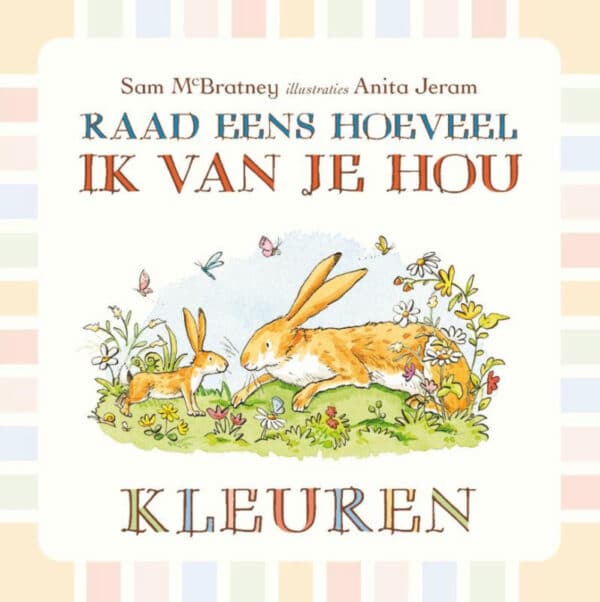 Uitgeverij Lemniscaat Raad eens hoeveel ik van je hou - Kleuren + 2jr