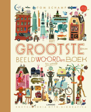 Uitgeverij Lannoo Het Grootste en leukste beeldwoordenboek ter wereld - Tom Schamp
