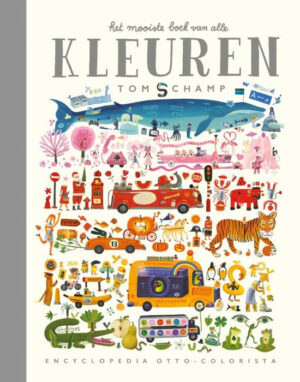 Uitgeverij Lannoo Het Mooiste boek van alle Kleuren - Tom Schamp