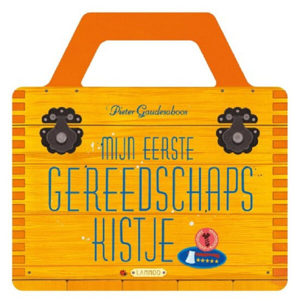 Uitgeverij Lannoo Mijn eerste Gereedschapskistje - Pieter Gaudesaboos